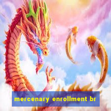 mercenary enrollment br